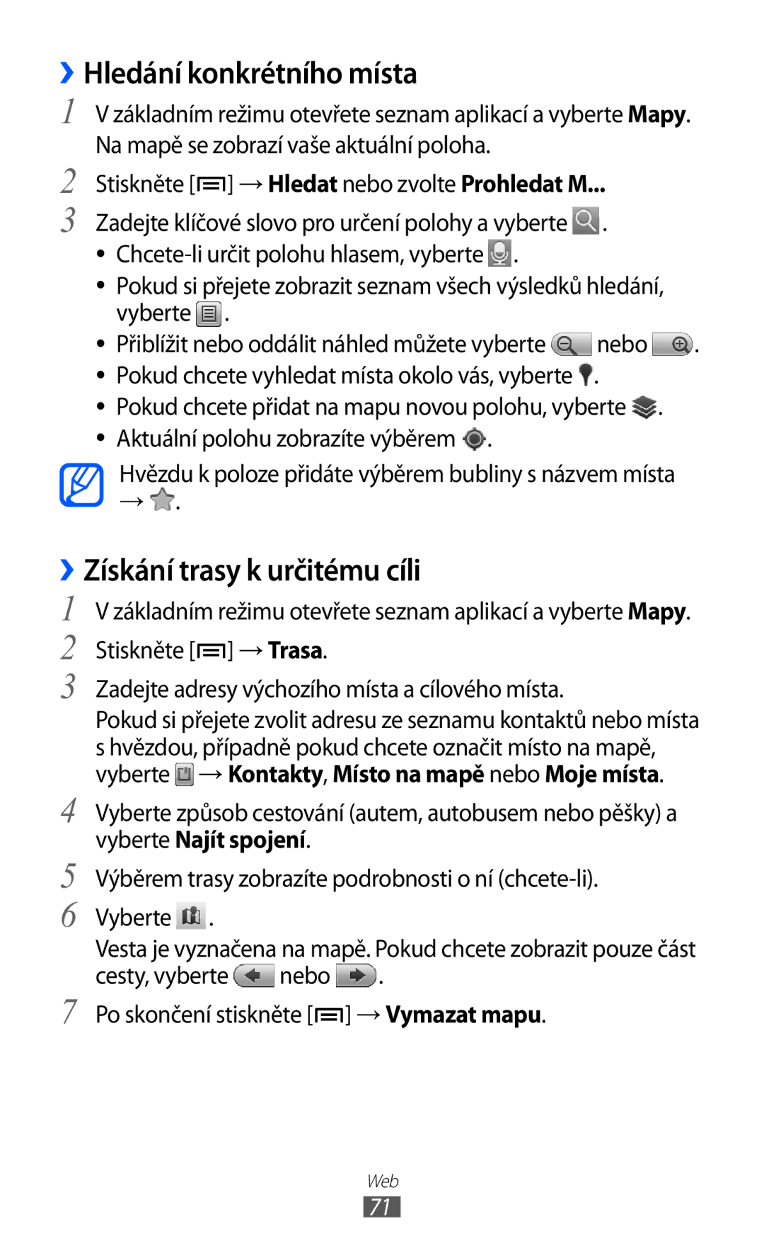 Samsung YP-G1EW/XEZ, YP-G1CW/XEZ manual ››Hledání konkrétního místa, ››Získání trasy k určitému cíli 