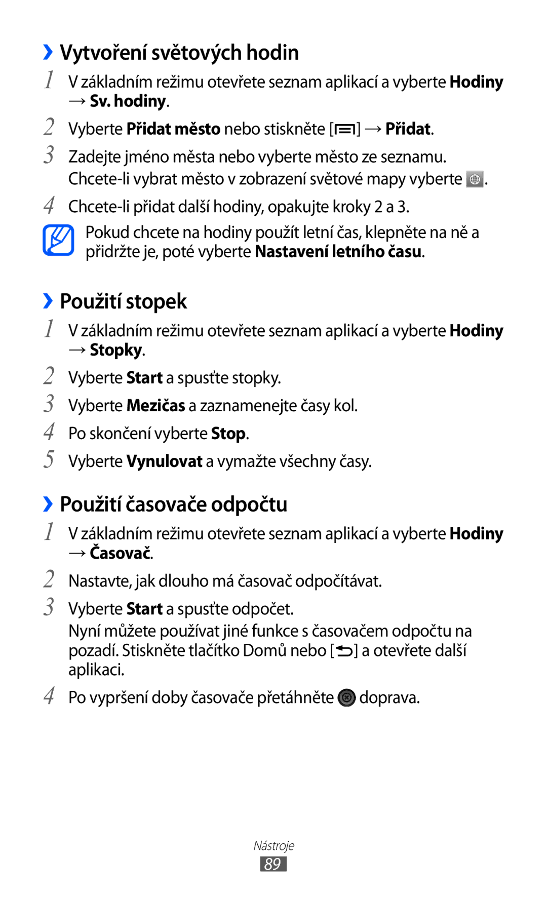 Samsung YP-G1EW/XEZ, YP-G1CW/XEZ manual ››Vytvoření světových hodin, ››Použití stopek, ››Použití časovače odpočtu, → Stopky 