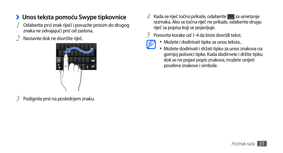 Samsung YP-G70CW/TRA, YP-G70CB/TRA, YP-G70EB/TRA, YP-G70EW/TRA manual ››Unos teksta pomoću Swype tipkovnice 