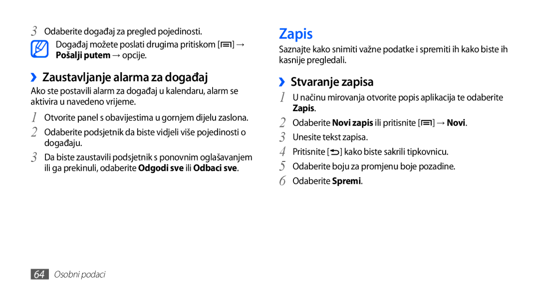 Samsung YP-G70CB/TRA, YP-G70EB/TRA, YP-G70EW/TRA, YP-G70CW/TRA Zapis, ››Zaustavljanje alarma za događaj, ››Stvaranje zapisa 