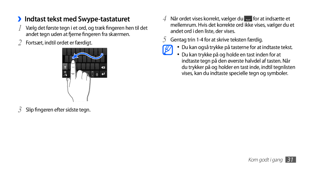 Samsung YP-G70CW/NEE manual ››Indtast tekst med Swype-tastaturet, Gentag trin 1-4 for at skrive teksten færdig 