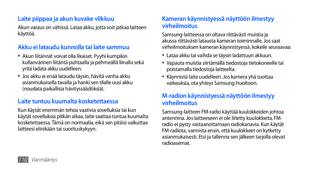 Samsung YP-G70CW/NEE manual Akku ei lataudu kunnolla tai laite sammuu, Lataa akku tai vaihda se täysin ladattuun akkuun 