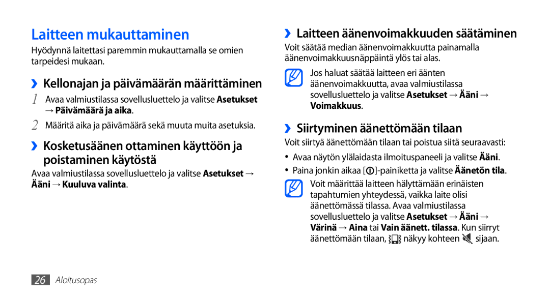 Samsung YP-G70CW/NEE Laitteen mukauttaminen, ››Siirtyminen äänettömään tilaan, ››Laitteen äänenvoimakkuuden säätäminen 