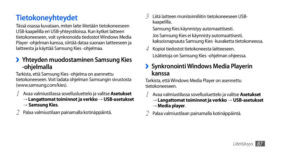 Samsung YP-G70CW/NEE Tietokoneyhteydet, ››Yhteyden muodostaminen Samsung Kies -ohjelmalla, → Samsung Kies, → Media player 