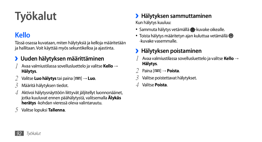 Samsung YP-G70CW/NEE manual Työkalut, Kello, ››Uuden hälytyksen määrittäminen, ››Hälytyksen sammuttaminen 