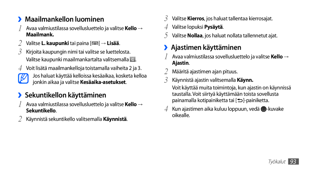 Samsung YP-G70CW/NEE manual ››Maailmankellon luominen, ››Sekuntikellon käyttäminen, ››Ajastimen käyttäminen 