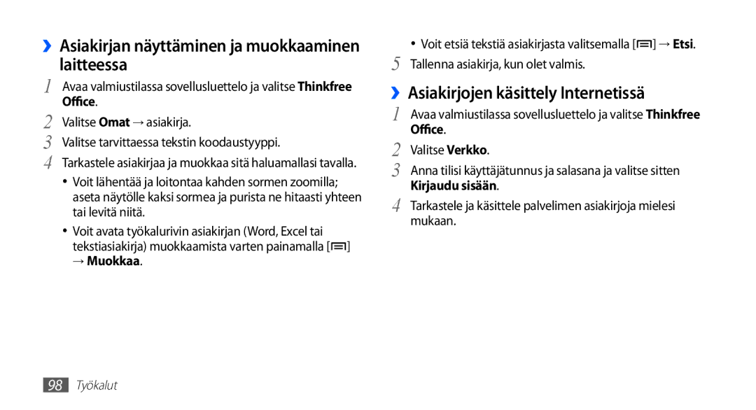 Samsung YP-G70CW/NEE ››Asiakirjan näyttäminen ja muokkaaminen laitteessa, ››Asiakirjojen käsittely Internetissä, → Muokkaa 