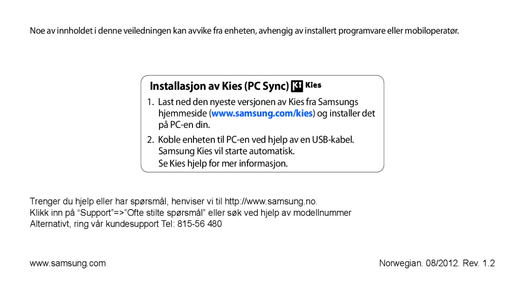 Samsung YP-G70CW/NEE manual Installasjon av Kies PC Sync, Se Kies hjelp for mer informasjon 