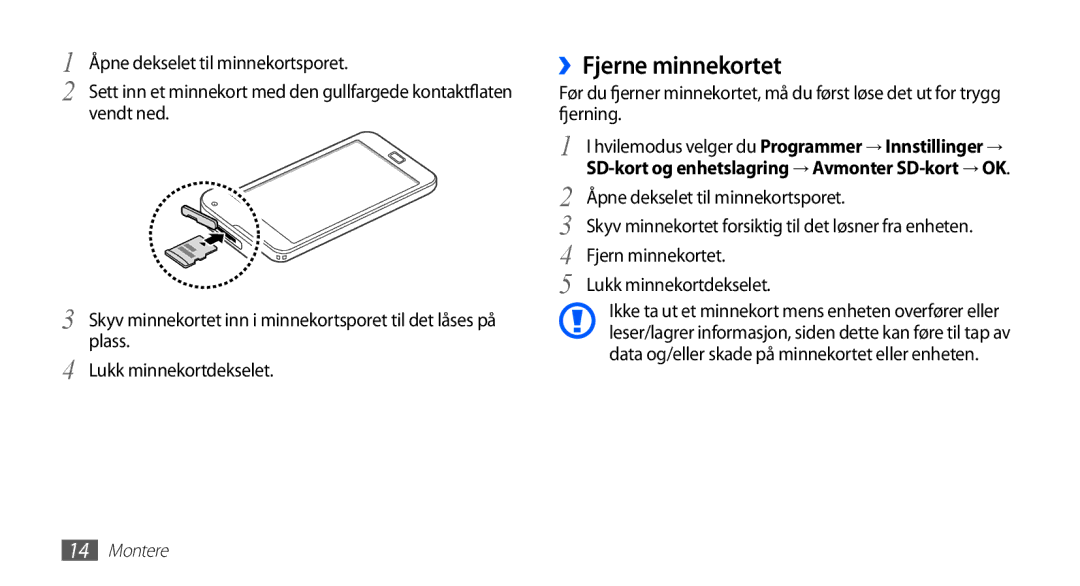 Samsung YP-G70CW/NEE ››Fjerne minnekortet, Åpne dekselet til minnekortsporet, Fjern minnekortet, Lukk minnekortdekselet 