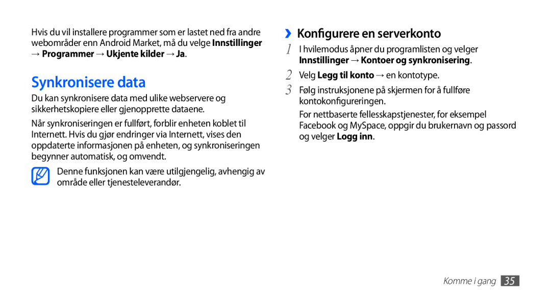 Samsung YP-G70CW/NEE manual Synkronisere data, ››Konfigurere en serverkonto, → Programmer → Ukjente kilder → Ja 