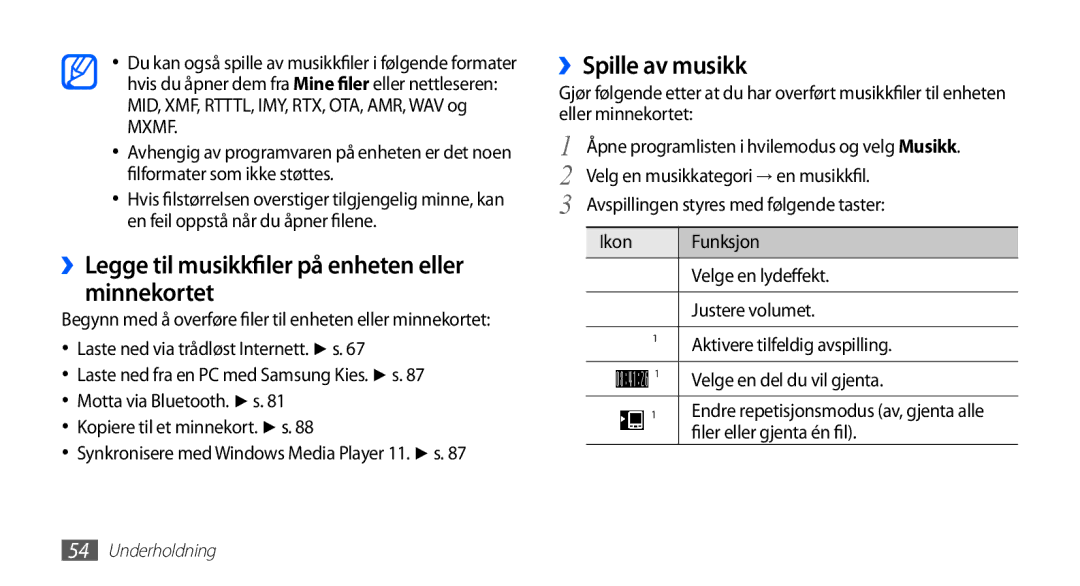 Samsung YP-G70CW/NEE ››Legge til musikkfiler på enheten eller minnekortet, ››Spille av musikk, Filer eller gjenta én fil 