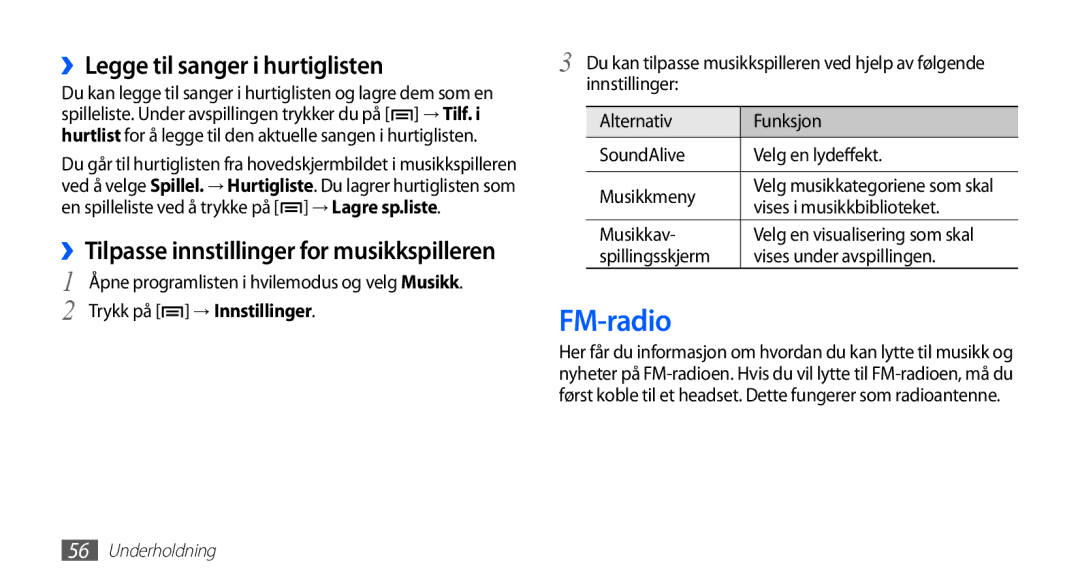 Samsung YP-G70CW/NEE manual FM-radio, ››Legge til sanger i hurtiglisten, ››Tilpasse innstillinger for musikkspilleren 