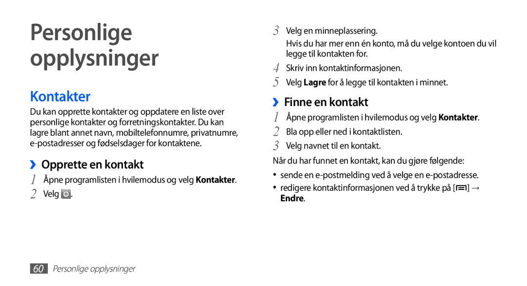 Samsung YP-G70CW/NEE manual Kontakter, ››Opprette en kontakt, ››Finne en kontakt 