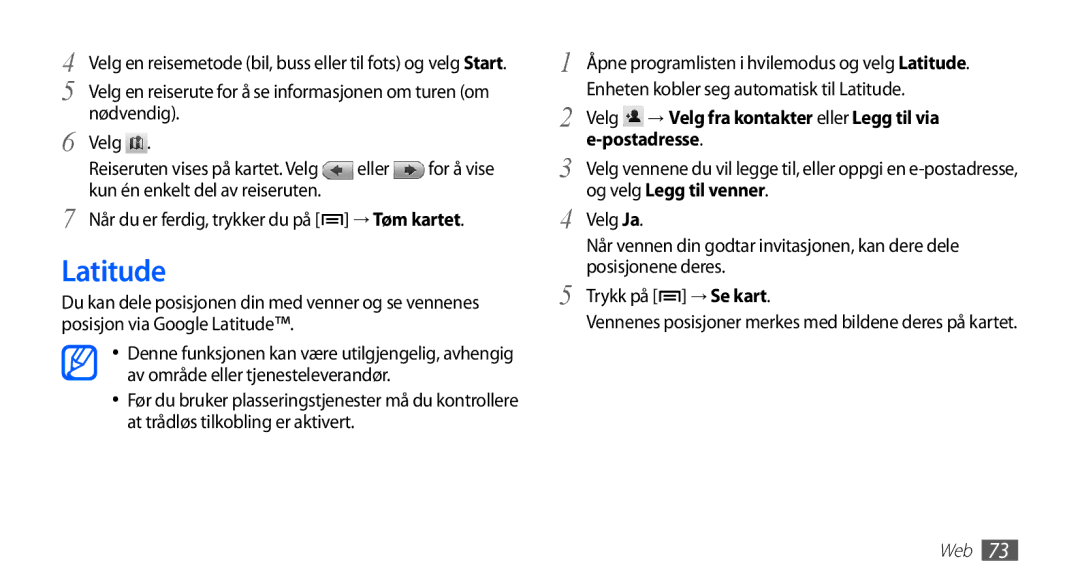 Samsung YP-G70CW/NEE manual Latitude, Nødvendig Velg, Eller, → Tøm kartet 