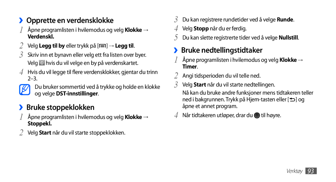 Samsung YP-G70CW/NEE manual ››Opprette en verdensklokke, ››Bruke stoppeklokken, ››Bruke nedtellingstidtaker 