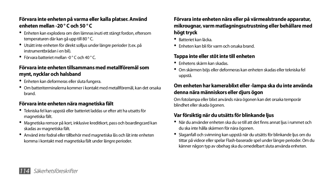 Samsung YP-G70CW/NEE manual Förvara inte enheten nära magnetiska fält 