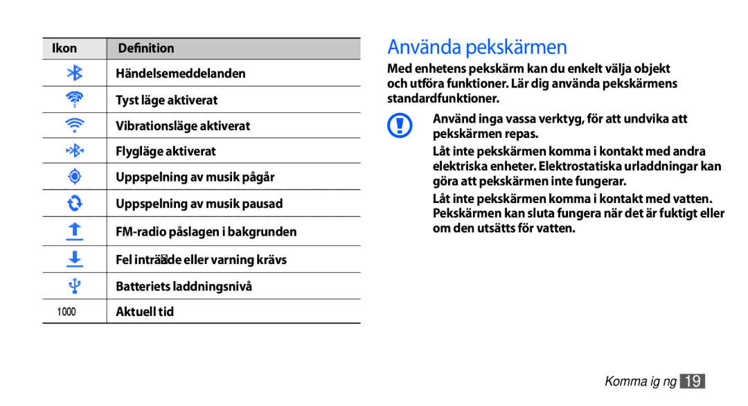 Samsung YP-G70CW/NEE manual Använda pekskärmen, Aktuell tid 