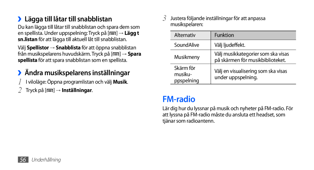 Samsung YP-G70CW/NEE manual FM-radio, ››Lägga till låtar till snabblistan, ››Ändra musikspelarens inställningar 