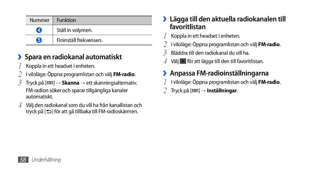 Samsung YP-G70CW/NEE manual ››Spara en radiokanal automatiskt, ››Lägga till den aktuella radiokanalen till favoritlistan 