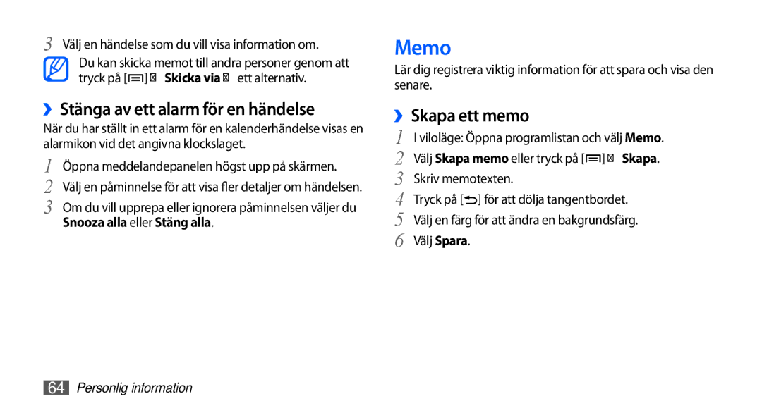 Samsung YP-G70CW/NEE manual Memo, ››Stänga av ett alarm för en händelse, ››Skapa ett memo, Snooza alla eller Stäng alla 