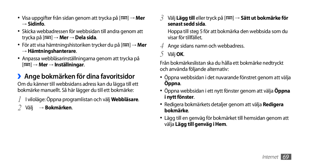 Samsung YP-G70CW/NEE manual → Sidinfo, → Hämtningshanterare, Välj → Bokmärken, Senast sedd sida 