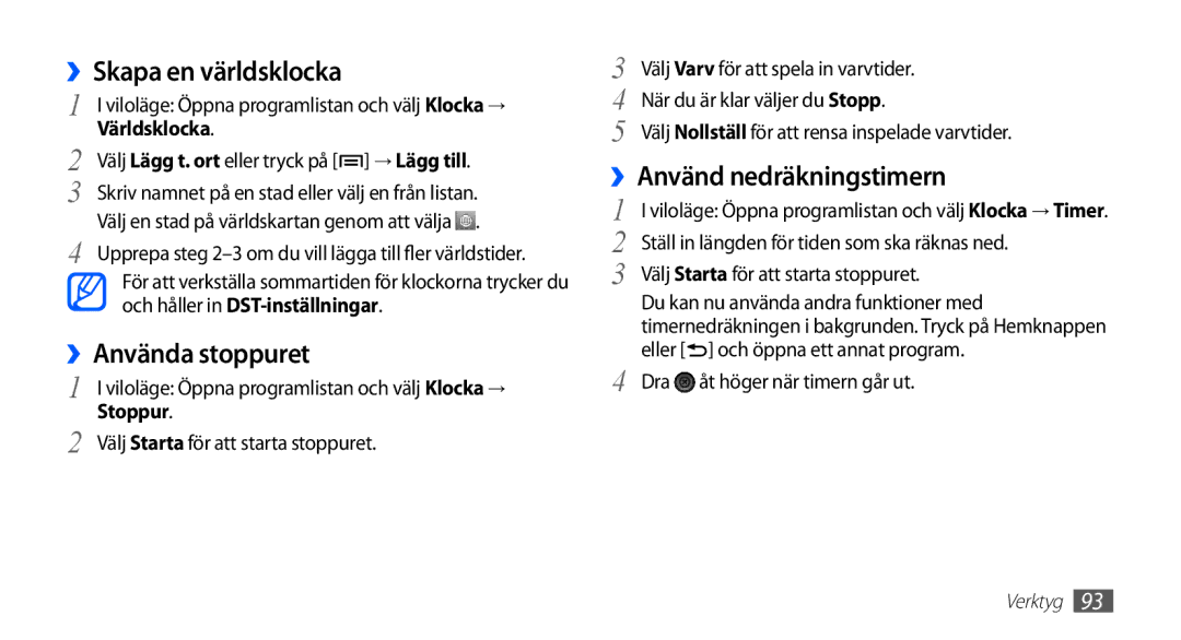 Samsung YP-G70CW/NEE manual ››Skapa en världsklocka, ››Använda stoppuret, ››Använd nedräkningstimern 