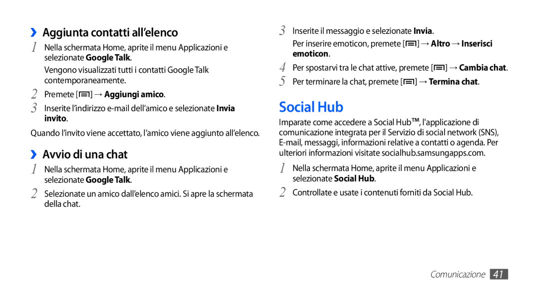 Samsung YP-G70CB/XET manual Social Hub, ››Aggiunta contatti all’elenco, ››Avvio di una chat, Premete → Aggiungi amico 