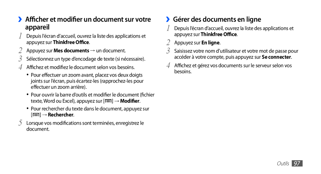 Samsung YP-G70CW/XEF ››Afficher et modifier un document sur votre appareil, ››Gérer des documents en ligne, → Rechercher 