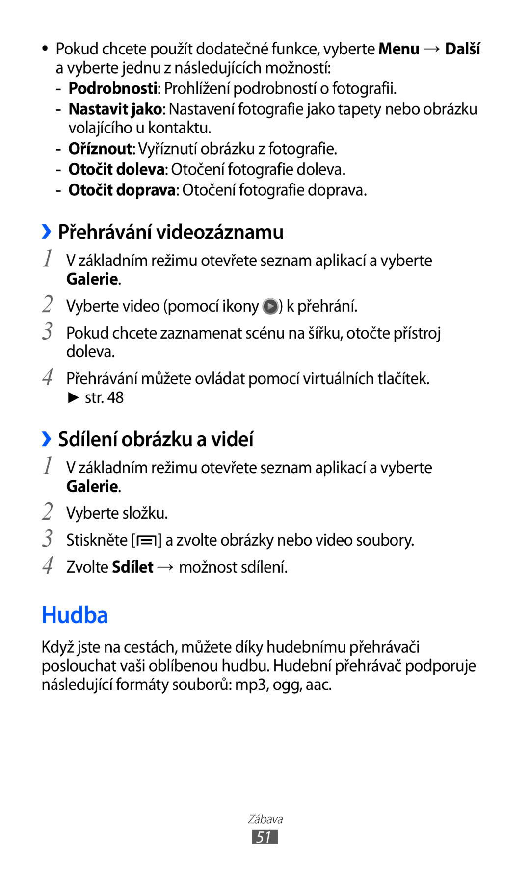 Samsung YP-G70CB/XEZ, YP-G70EW/XEZ, YP-G70CW/XEZ, YP-G70EB/XEZ Hudba, ››Přehrávání videozáznamu, ››Sdílení obrázku a videí 