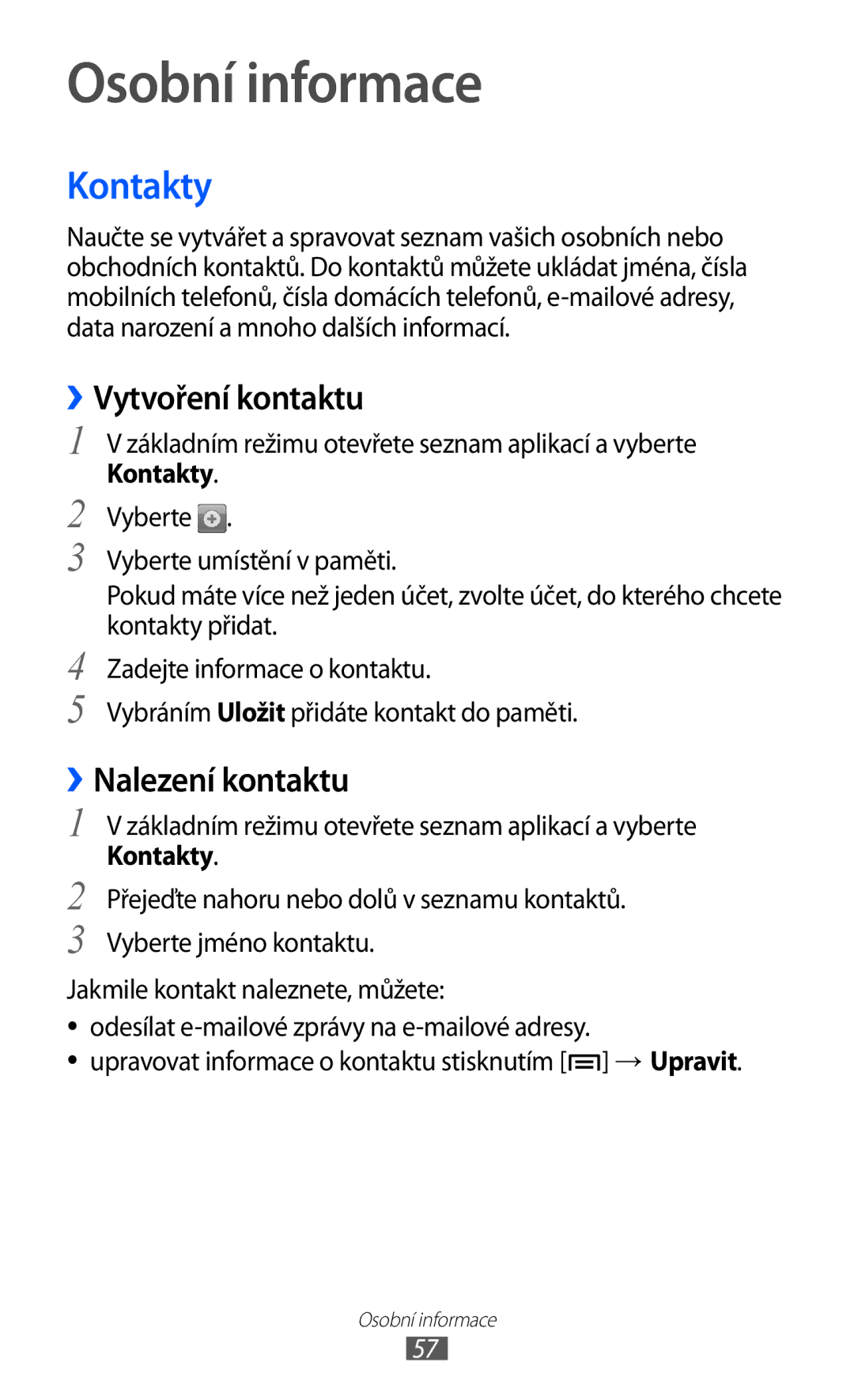 Samsung YP-G70CW/XEZ, YP-G70EW/XEZ, YP-G70EB/XEZ manual Osobní informace, Kontakty, ››Vytvoření kontaktu, ››Nalezení kontaktu 