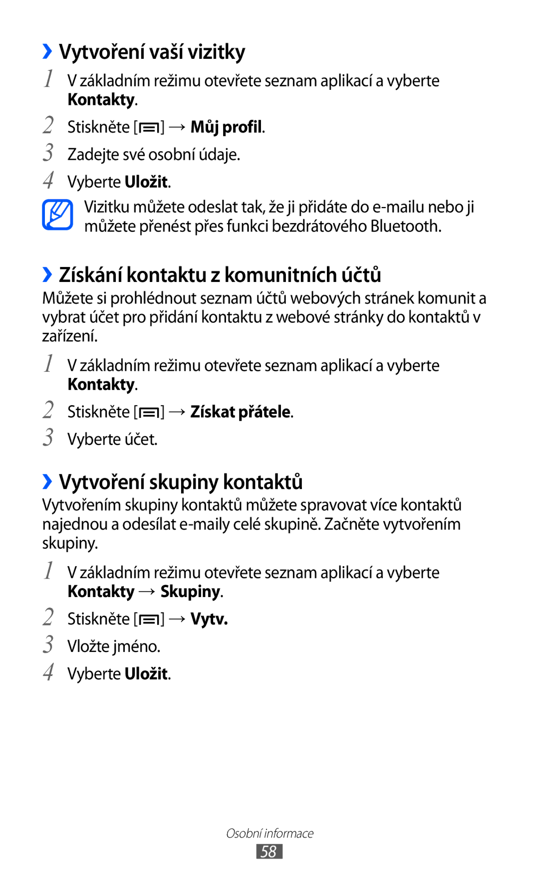 Samsung YP-G70EB/XEZ manual ››Vytvoření vaší vizitky, ››Získání kontaktu z komunitních účtů, ››Vytvoření skupiny kontaktů 