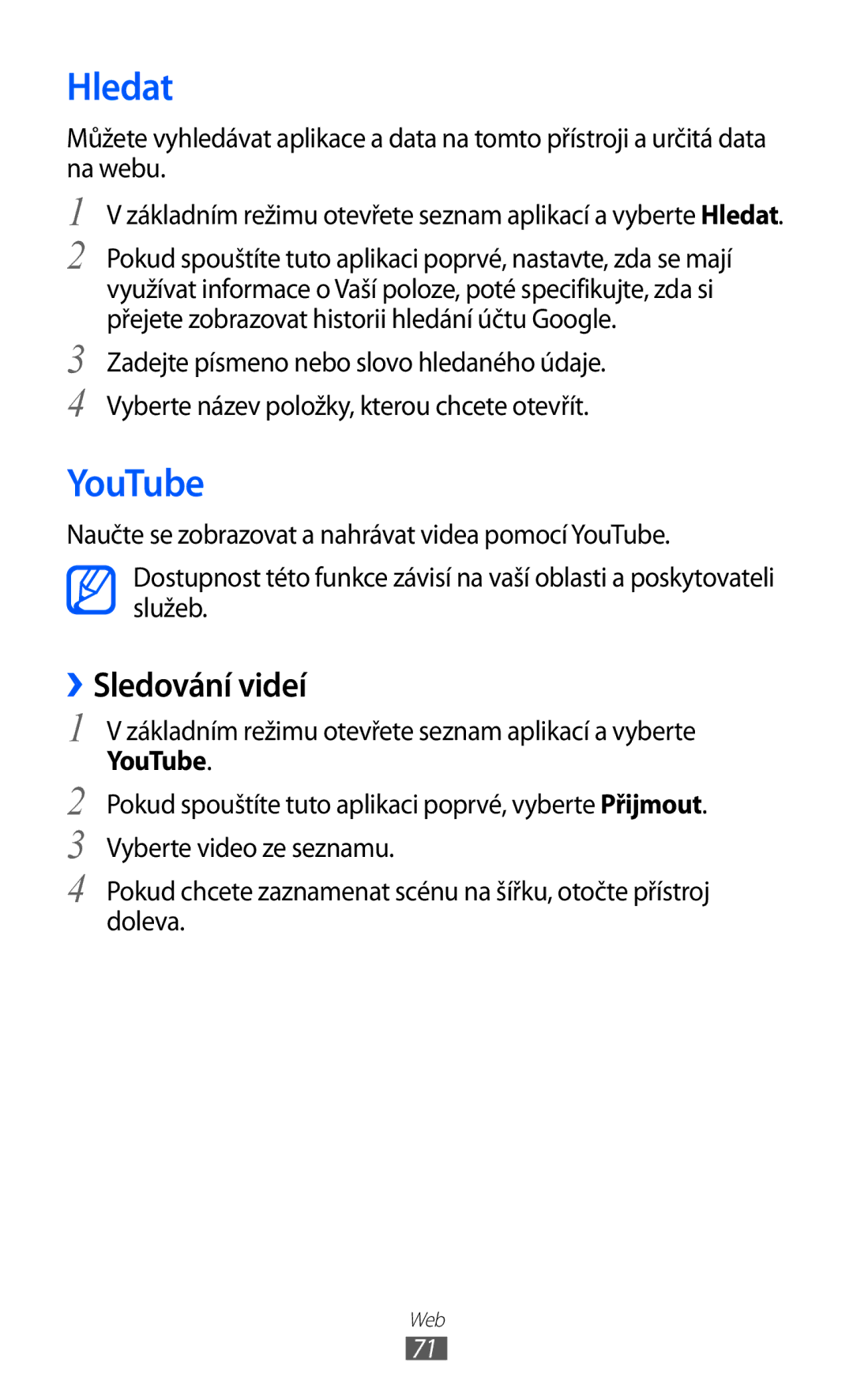 Samsung YP-G70CB/XEZ, YP-G70EW/XEZ, YP-G70CW/XEZ, YP-G70EB/XEZ manual Hledat, YouTube, ››Sledování videí 