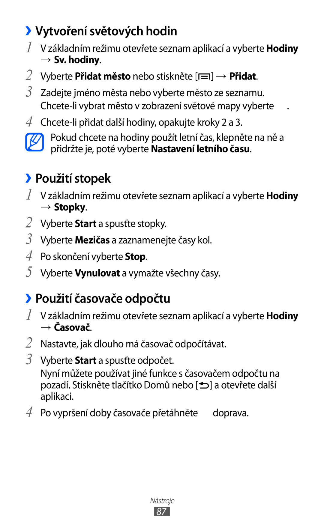 Samsung YP-G70CB/XEZ, YP-G70EW/XEZ ››Vytvoření světových hodin, ››Použití stopek, ››Použití časovače odpočtu, → Stopky 