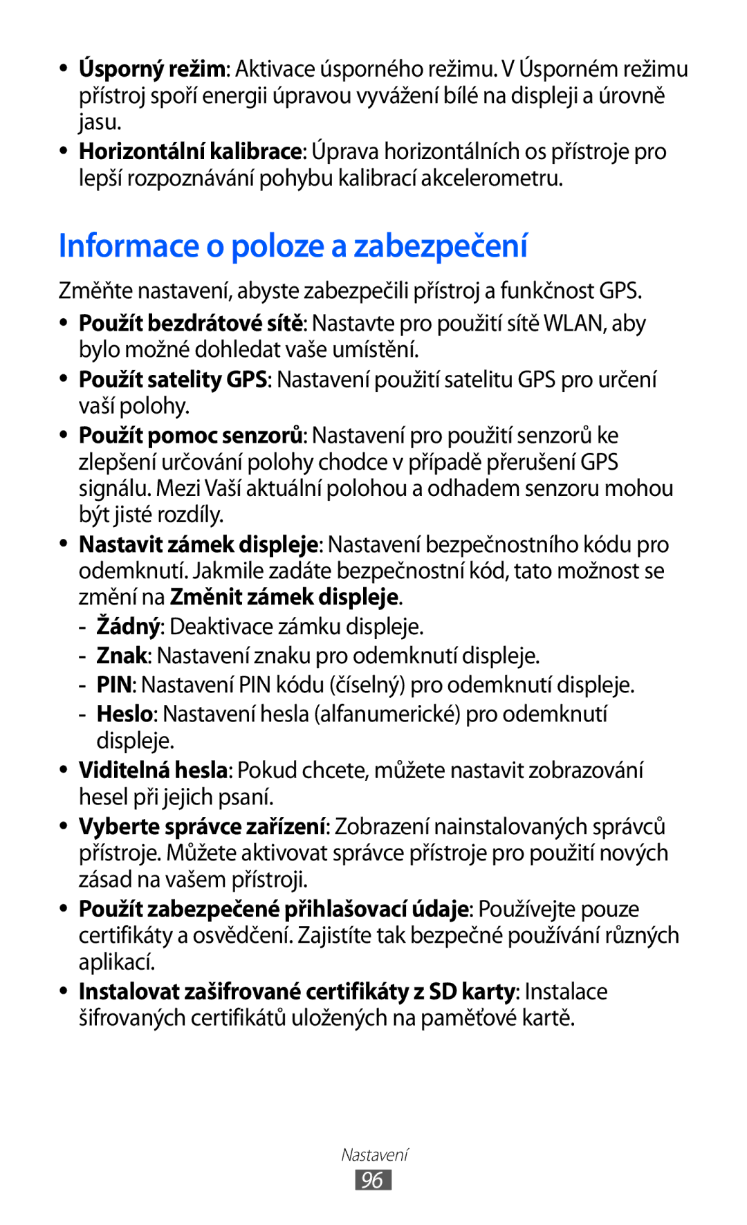 Samsung YP-G70EW/XEZ, YP-G70CW/XEZ, YP-G70EB/XEZ, YP-G70CB/XEZ manual Informace o poloze a zabezpečení 