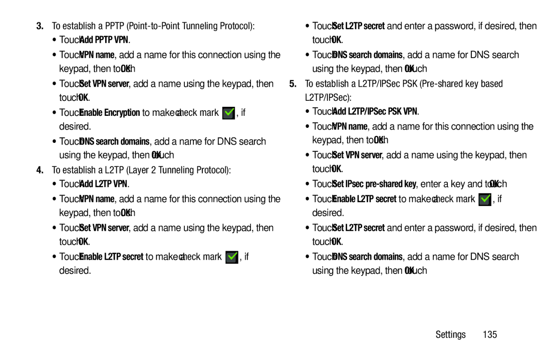 Samsung YP-GI1CB Touch Add Pptp VPN, Touch Enable Encryption to make a check mark , if desired, Touch Add L2TP VPN 