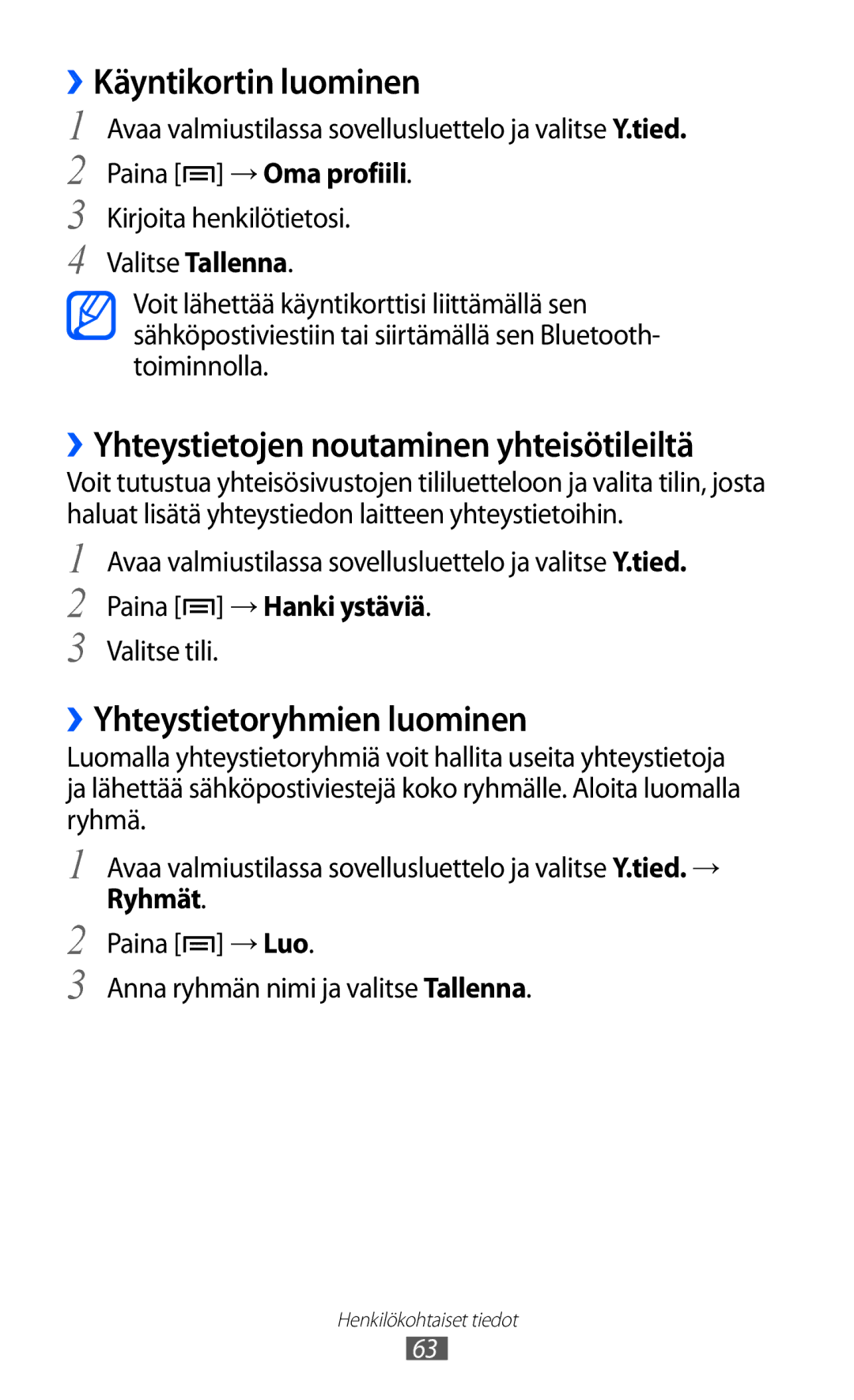 Samsung YP-GI1CW/NEE ››Käyntikortin luominen, ››Yhteystietojen noutaminen yhteisötileiltä, ››Yhteystietoryhmien luominen 