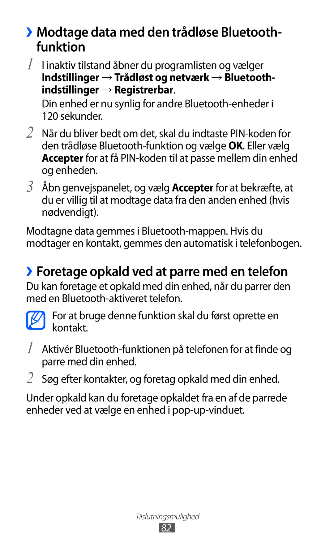 Samsung YP-GI1CW/NEE ››Modtage data med den trådløse Bluetooth- funktion, ››Foretage opkald ved at parre med en telefon 