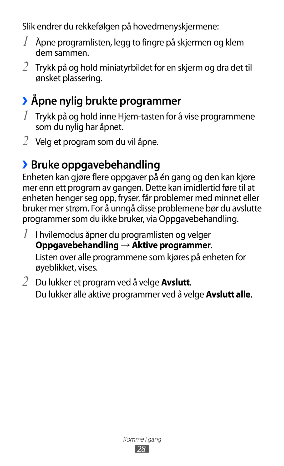 Samsung YP-GI1CW/NEE ››Åpne nylig brukte programmer, ››Bruke oppgavebehandling, Oppgavebehandling → Aktive programmer 