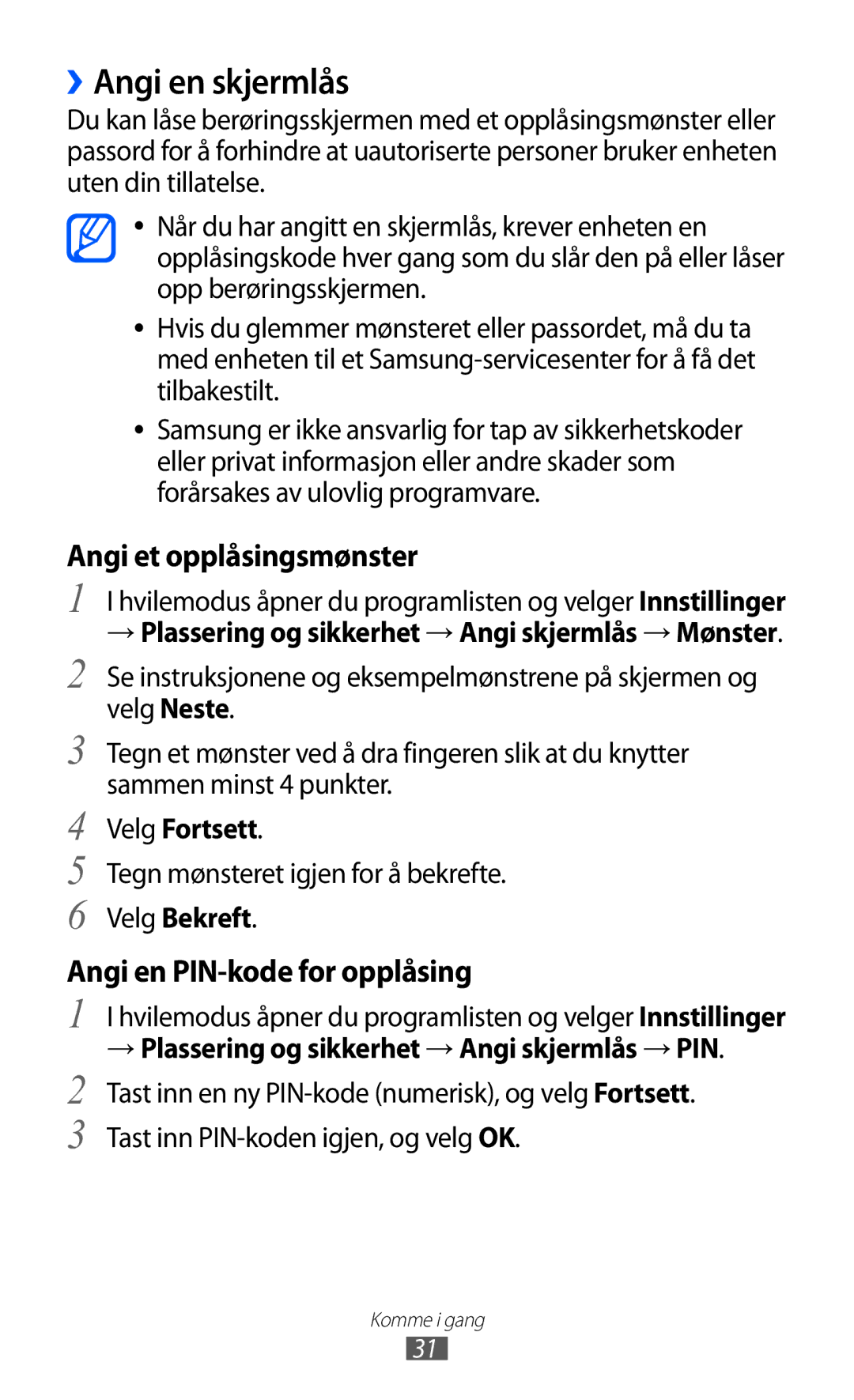 Samsung YP-GI1CW/NEE manual ››Angi en skjermlås, Velg Fortsett, Tegn mønsteret igjen for å bekrefte, Velg Bekreft 