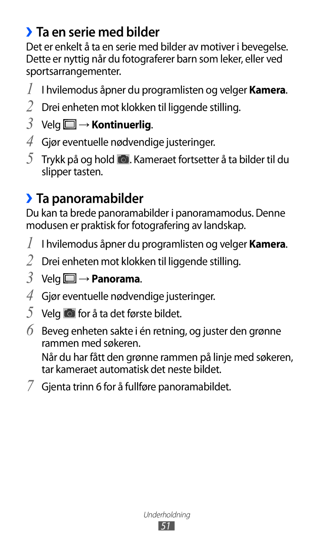 Samsung YP-GI1CW/NEE manual ››Ta en serie med bilder, ››Ta panoramabilder, Velg → Kontinuerlig, Velg → Panorama 