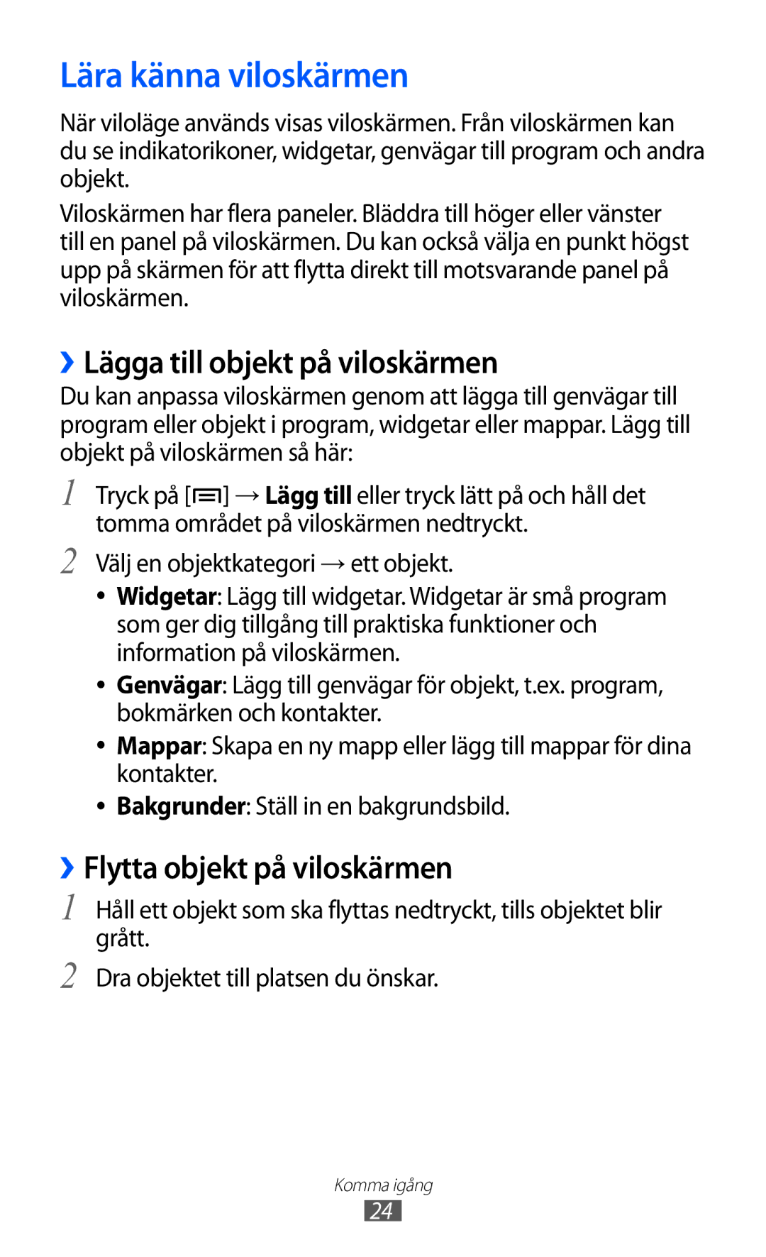 Samsung YP-GI1CW/NEE manual Lära känna viloskärmen, ››Lägga till objekt på viloskärmen, ››Flytta objekt på viloskärmen 