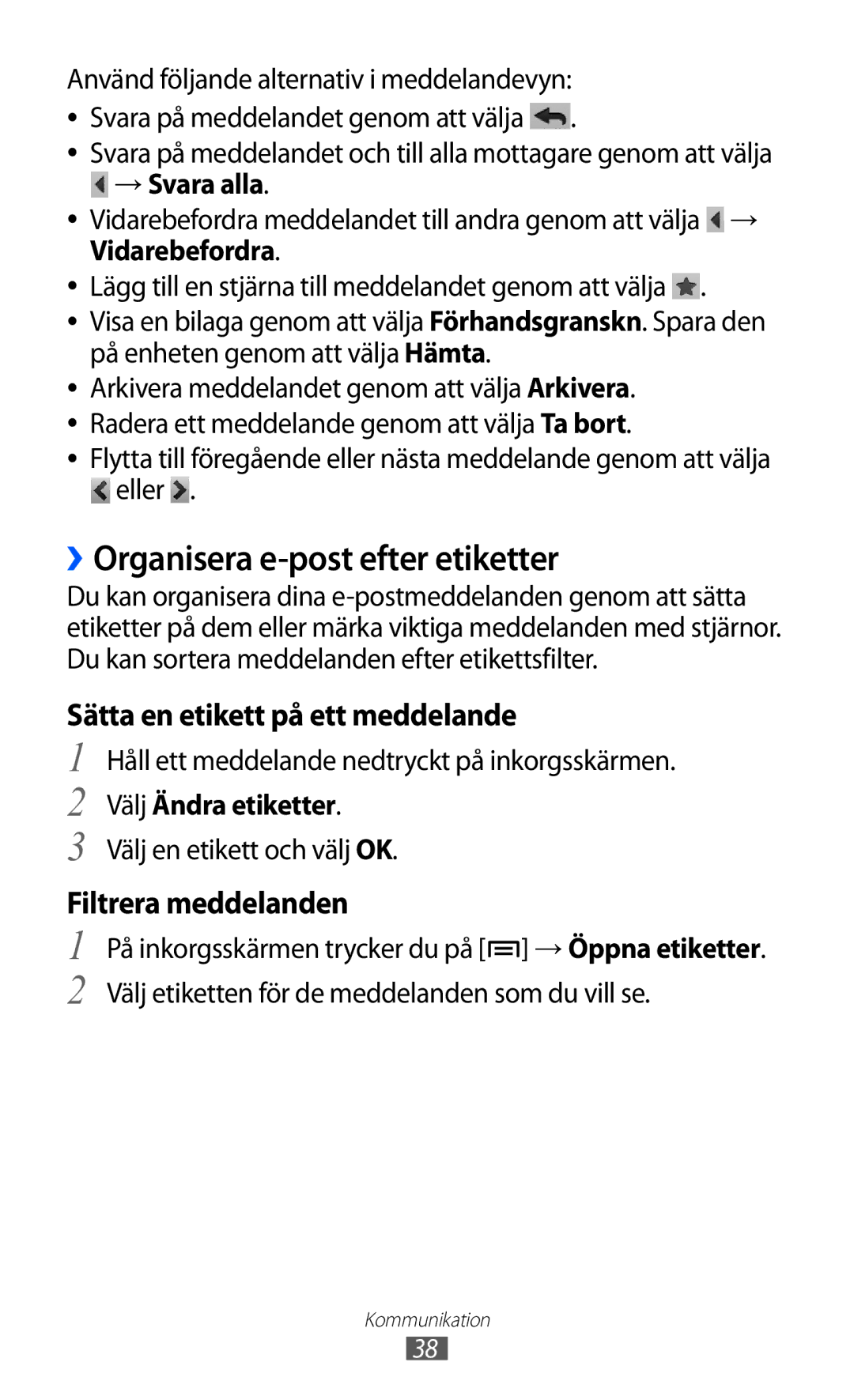 Samsung YP-GI1CW/NEE ››Organisera e-post efter etiketter, → Svara alla, Håll ett meddelande nedtryckt på inkorgsskärmen 