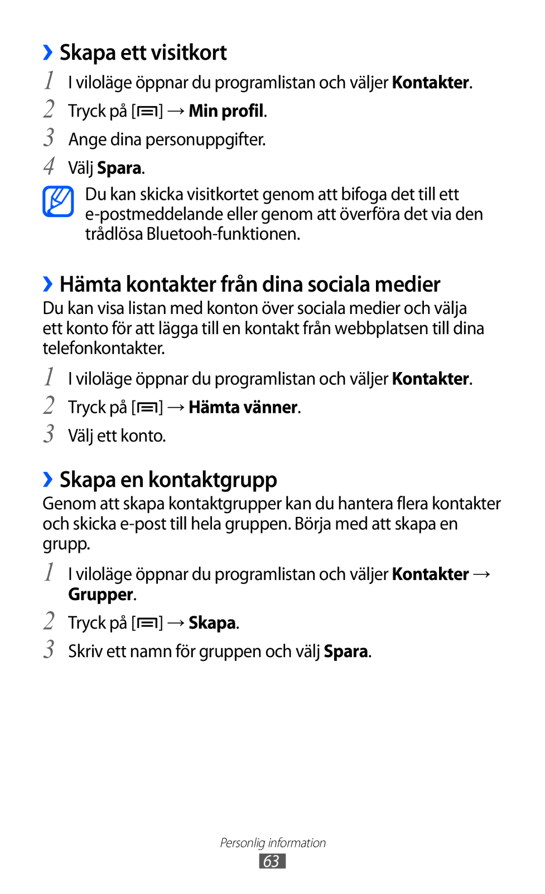 Samsung YP-GI1CW/NEE ››Skapa ett visitkort, ››Hämta kontakter från dina sociala medier, ››Skapa en kontaktgrupp, Grupper 