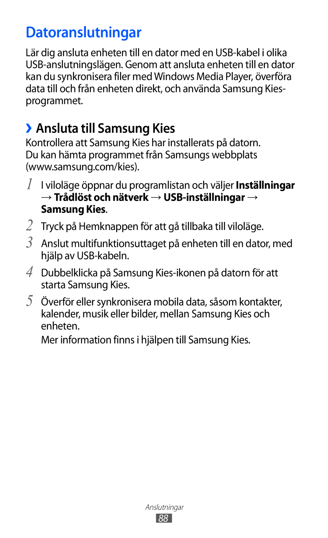 Samsung YP-GI1CW/NEE manual Datoranslutningar, ››Ansluta till Samsung Kies 