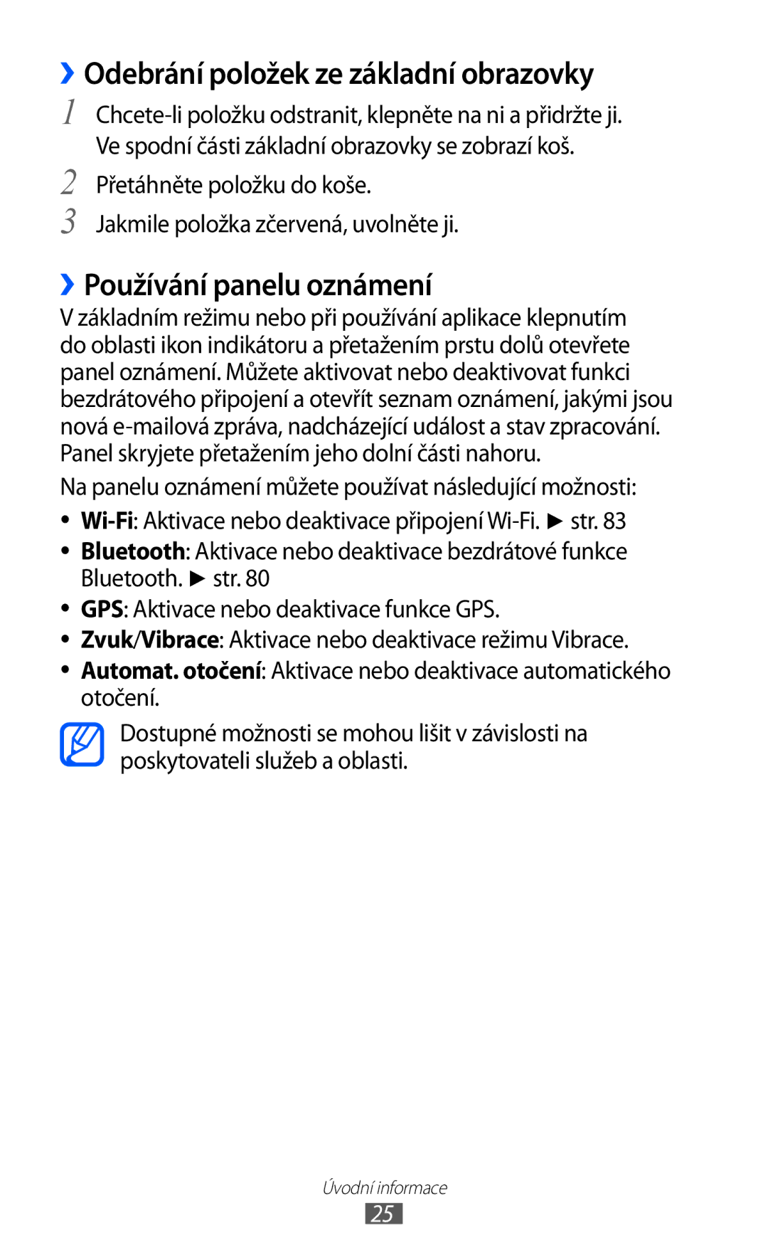 Samsung YP-GI1CW/XEZ, YP-GI1CW/ROM, YP-G1CW/XEZ manual ››Odebrání položek ze základní obrazovky, ››Používání panelu oznámení 