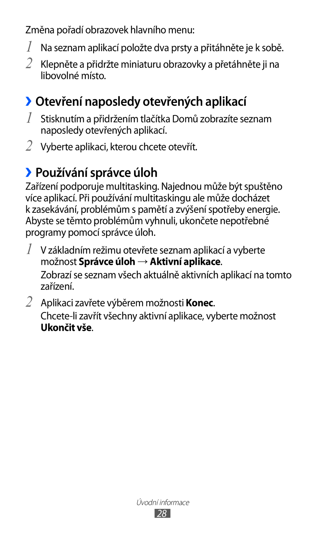 Samsung YP-GI1CW/XEZ, YP-GI1CW/ROM, YP-G1CW/XEZ manual ››Otevření naposledy otevřených aplikací, ››Používání správce úloh 