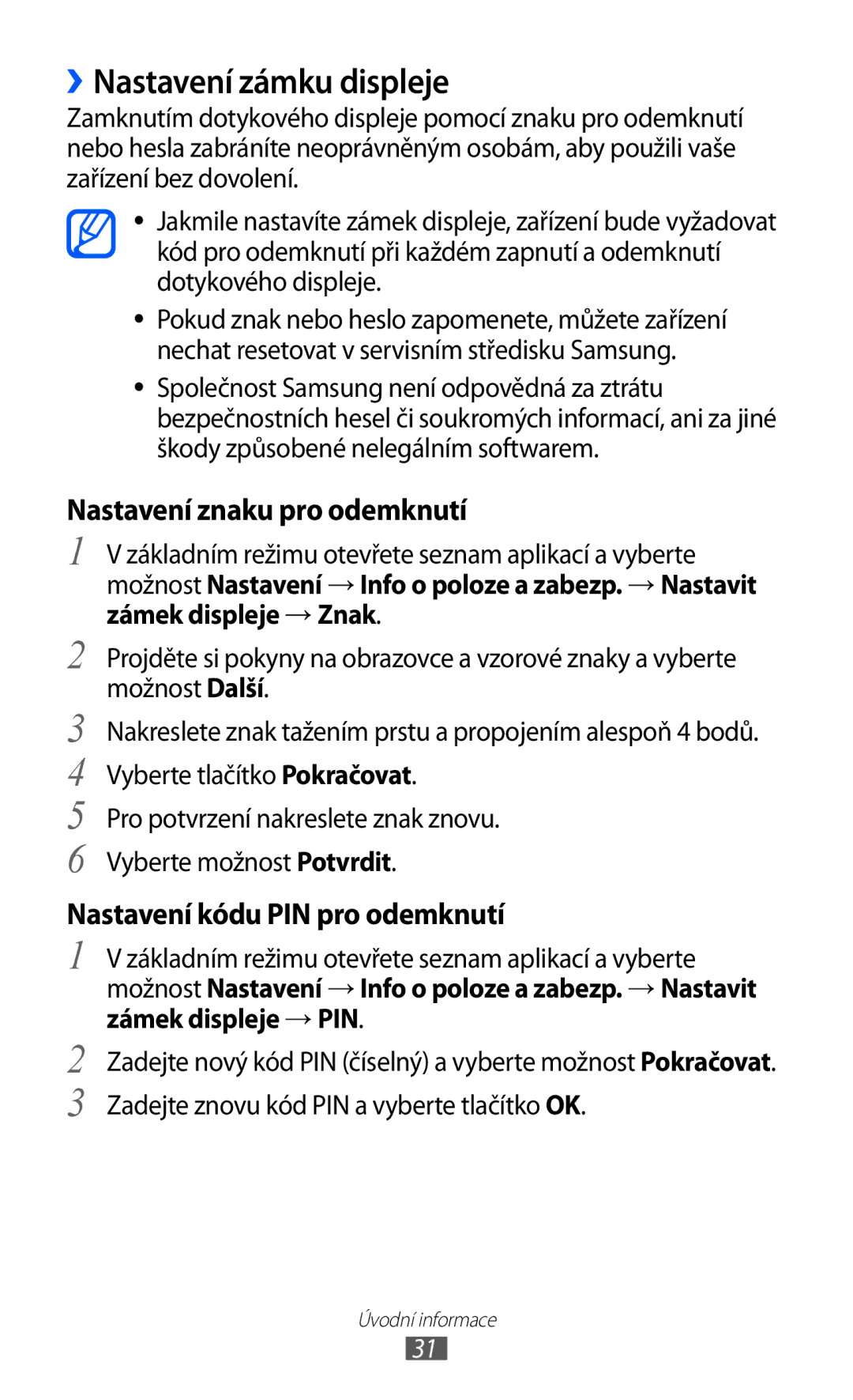 Samsung YP-GI1CW/XEZ, YP-GI1CW/ROM, YP-G1CW/XEZ manual ››Nastavení zámku displeje, Nastavení znaku pro odemknutí 