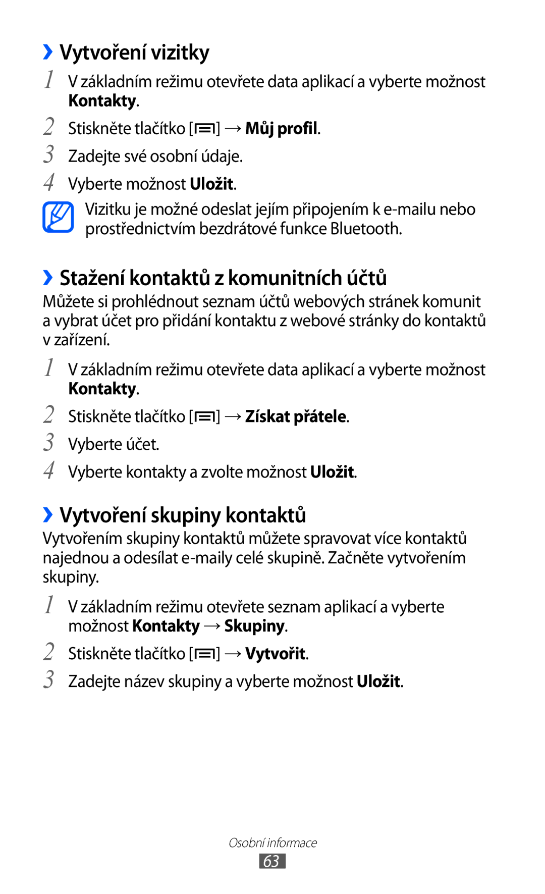 Samsung YP-GI1CW/ROM, YP-G1CW/XEZ ››Vytvoření vizitky, ››Stažení kontaktů z komunitních účtů, ››Vytvoření skupiny kontaktů 