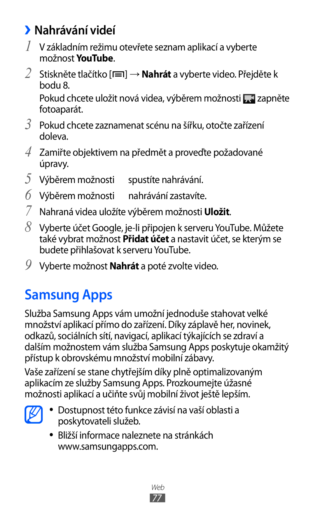 Samsung YP-G1CW/XEZ, YP-GI1CW/ROM, YP-GI1CW/XEZ manual Samsung Apps, ››Nahrávání videí 