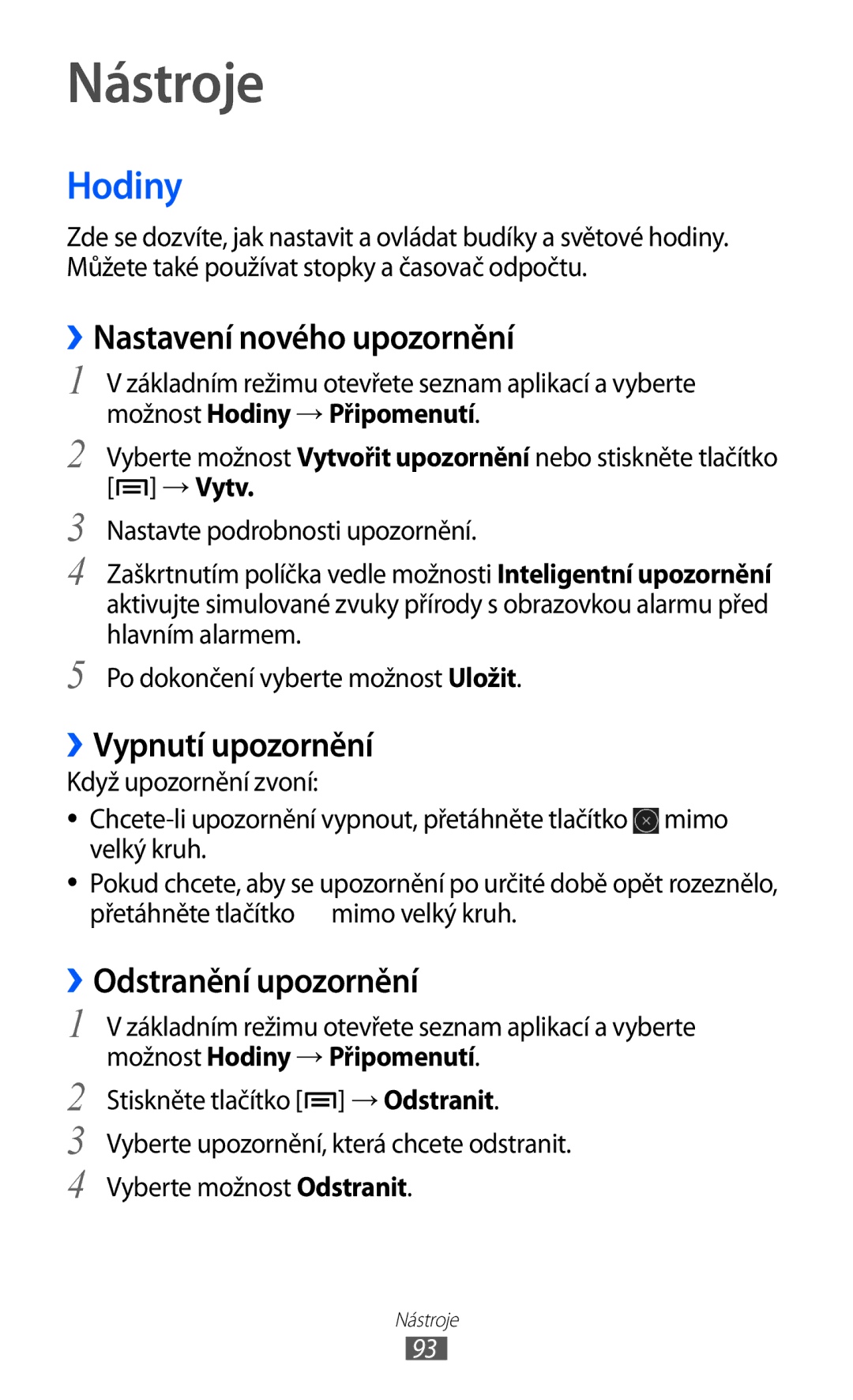 Samsung YP-GI1CW/ROM manual Nástroje, Hodiny, ››Nastavení nového upozornění, ››Vypnutí upozornění, ››Odstranění upozornění 